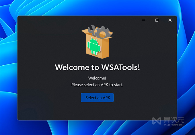 WSA 工具箱 - 2 款 Win11 安卓子系统简单直接安装 APK 管理工具 (免ADB命令) - 异次元软件下载